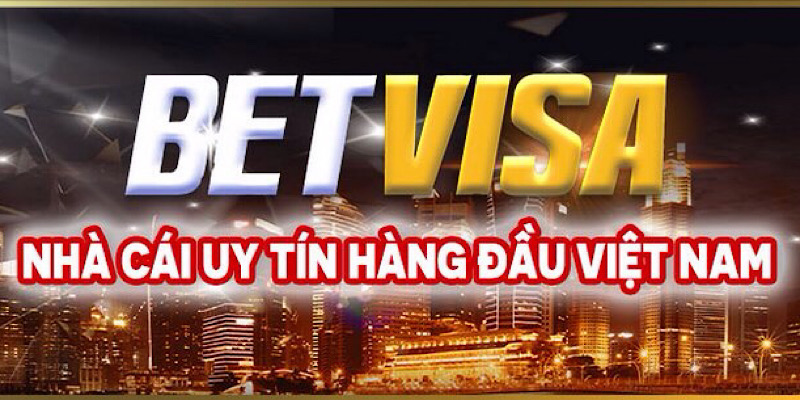 Betvisa sân chơi hàng đầu uy tín tại Việt Nam 
